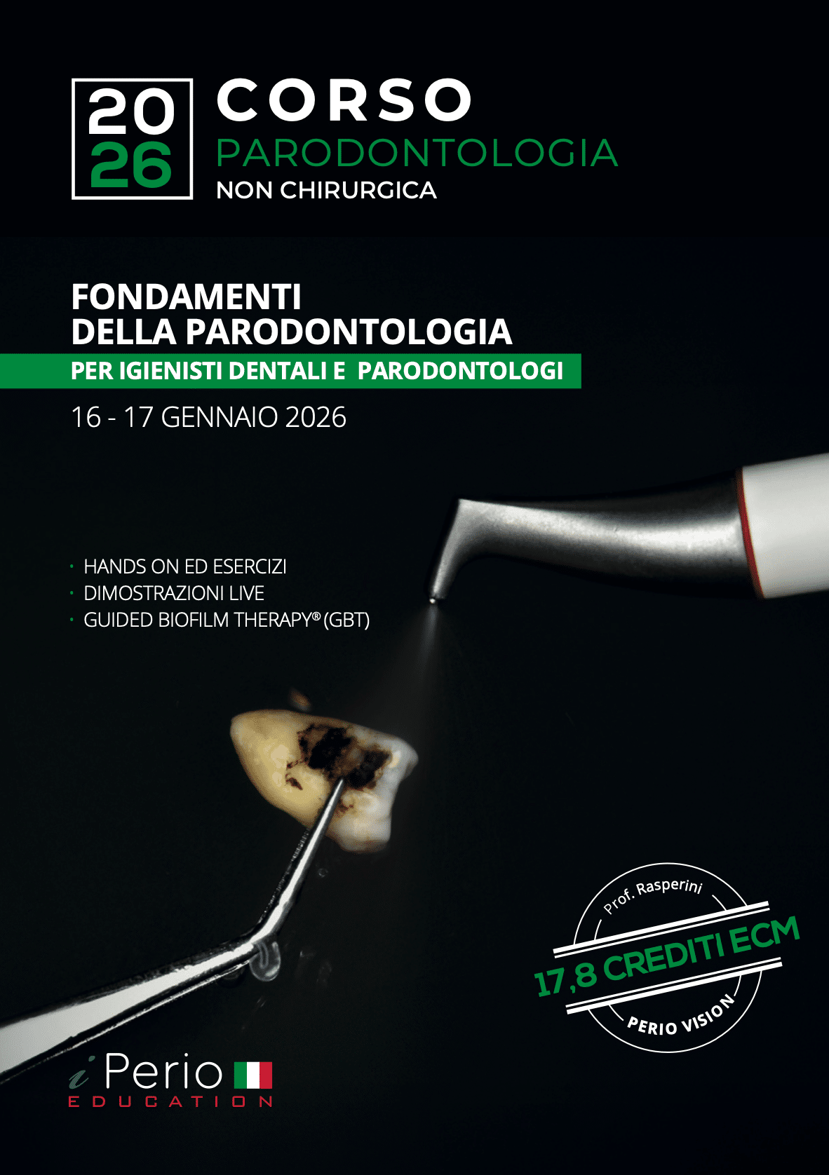 CORSO DI PARODONTOLOGIA NON CHIRURGICA PER. GLI. IGIENISTI DENTALI EMS GBT PROF RASPERINI CREDITI